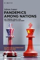Pandemics Among Nations: U.S. Foreign Policy and the New Grand Chessboard - Iskren Ivanov - cover