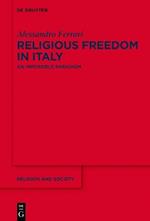 Religious Freedom in Italy: An Impossible Paradigm?