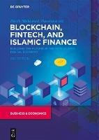 Blockchain, Fintech, and Islamic Finance: Building the Future in the New Islamic Digital Economy - Hazik Mohamed,Hassnian Ali - cover