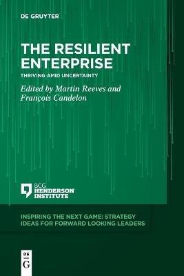 The Resilient Enterprise: Thriving amid Uncertainty - cover