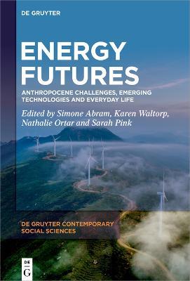 Energy Futures: Anthropocene Challenges, Emerging Technologies and Everyday Life - cover