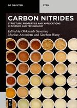 Carbon Nitrides: Structure, Properties and Applications in Science and Technology