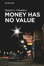 Money Has No Value