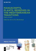Tome 2: Plants. Botany, Gardens, ›Materia medica‹, Ethnopharmacology