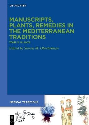 Tome 2: Plants. Botany, Gardens, ›Materia medica‹, Ethnopharmacology - cover