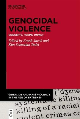 Genocidal Violence: Concepts, Forms, Impact - cover