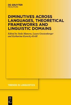 Diminutives across Languages, Theoretical Frameworks and Linguistic Domains - cover