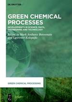 Green Chemical Processes: Developments in Science, Math, Engineering and Technology