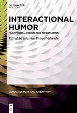 Interactional Humor: Multimodal Design and Negotiation