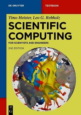 Scientific Computing: For Scientists and Engineers - Timo Heister,Leo G. Rebholz - cover