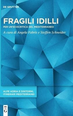Fragili IDILLI: Per Un'ecocritica del Mediterraneo - cover