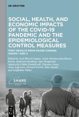 Social, health, and economic impacts of the COVID-19 pandemic and the epidemiological control measures: First results from SHARE Corona Waves 1 and 2 - cover