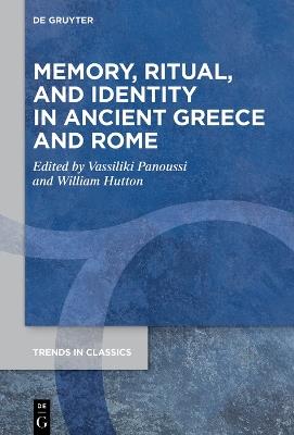 Memory, Ritual, and Identity in Ancient Greece and Rome - cover