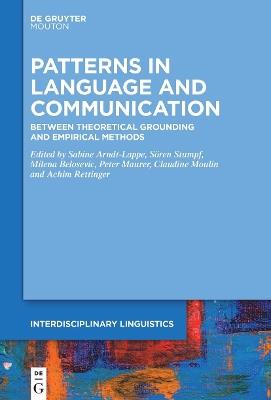 Patterns in Language and Communication: Between Theoretical Grounding and Empirical Methods - cover