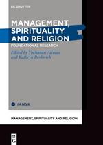 Management, Spirituality and Religion: Foundational Research