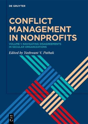 Conflict Management in Nonprofits: Volume 1: Navigating Disagreements in Secular Organizations - cover