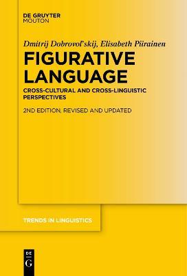 Figurative Language: Cross-Cultural and Cross-Linguistic Perspectives - Dmitrij Dobrovol'skij,Elisabeth Piirainen - cover