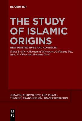 The Study of Islamic Origins: New Perspectives and Contexts - cover