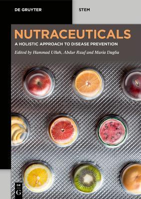 Nutraceuticals: A Holistic Approach to Disease Prevention - cover