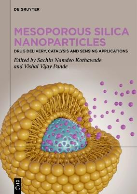 Mesoporous Silica Nanoparticles: Drug Delivery, Catalysis and Sensing Applications - cover