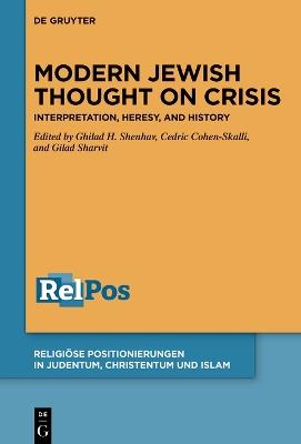 Modern Jewish Thought on Crisis: Interpretation, Heresy, and History - cover