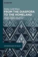 From the Diaspora to the Homeland: History, Memory and Identity among Hazaras in England