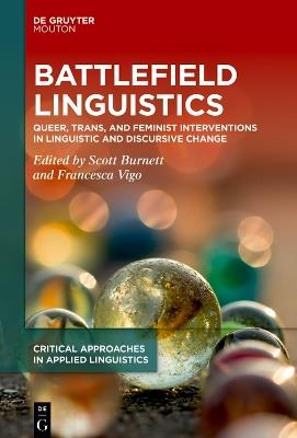 Battlefield Linguistics: Queer, Trans, and Feminist Interventions in Linguistic and Discursive Change - cover