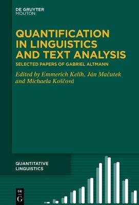 Quantification in Linguistics and Text Analysis: Selected Papers of Gabriel Altmann - cover