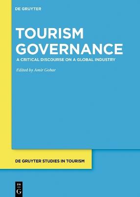 Tourism Governance: A Critical Discourse on a Global Industry - cover