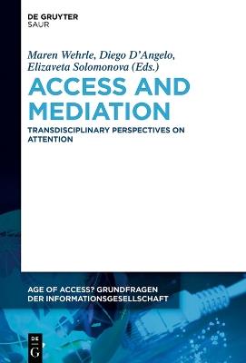 Access and Mediation: Transdisciplinary Perspectives on Attention - cover
