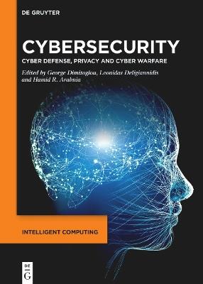 Cybersecurity: Cyber Defense, Privacy and Cyber Warfare - cover