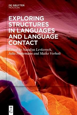 Exploring Structures in Languages and Language Contact - cover