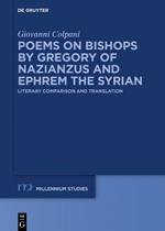 Poems on Bishops by Gregory of Nazianzus and Ephrem the Syrian: Literary Comparison and Translation