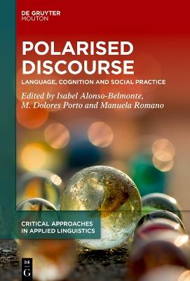 Polarised Discourse: Language, Cognition and Social Practice - cover