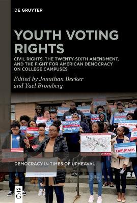 Youth Voting Rights: Civil Rights, the Twenty-Sixth Amendment, and the Fight for American Democracy on College Campuses - cover