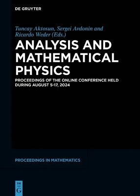 Analysis and Mathematical Physics: Proceedings of the Online Conference Held During August 5 – 17, 2024 - cover