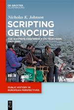 Scripting Genocide: The Wannsee Conference on Television, 1960–2022