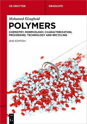 Polymers: Chemistry, Morphology, Characterization, Processing, Technology and Recycling - Mohamed Elzagheid - cover