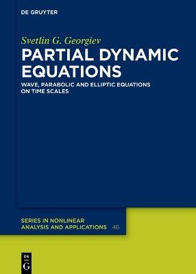 Partial Dynamic Equations: Wave, Parabolic and Elliptic Equations on Time Scales - Svetlin G. Georgiev - cover