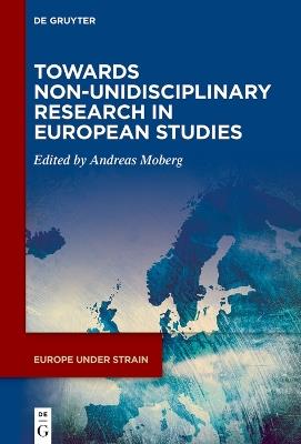 Towards Non-Unidisciplinary Research in European Studies - cover