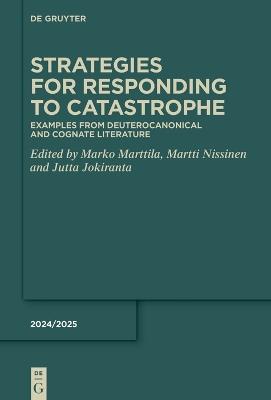 Strategies for Responding to Catastrophe: Examples from Deuterocanonical and Cognate Literature - cover