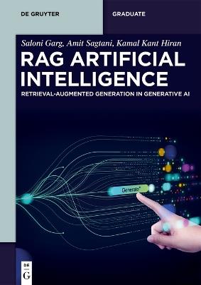 RAG Artificial Intelligence: Retrieval-Augmented Generation in Generative AI - Saloni Garg,Amit Sagtani,Kamal Kant Hiran - cover