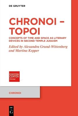 Chronoi – Topoi: Concepts of Time and Space as Literary Devices in Second Temple Judaism - cover