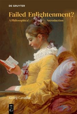 Failed Enlightenment?: A Philosophical Introduction - Georg Cavallar - cover