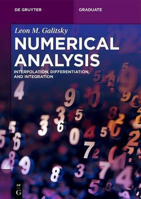 Numerical Analysis: Interpolation, Differentiation, and Integration - Leon M. Galitsky - cover