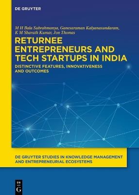 Returnee Entrepreneurs and Tech Startups in India: Distinctive Features, Innovativeness and Outcomes - cover