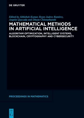 Mathematical Methods in Artificial Intelligence: Algorithm Optimization, Blockchain, Cryptography and Cybersecurity - cover