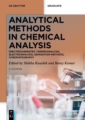 Analytical Methods in Chemical Analysis: Spectrochemistry, Thermoanalysis, Electroanalysis, Separation Methods, Chromatography - cover