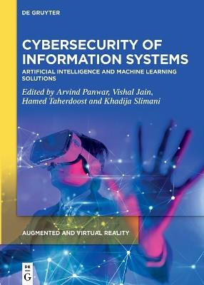 Cybersecurity of Information Systems: Artificial Intelligence and Machine Learning Solutions - cover