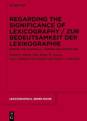 Regarding the Significance of Lexicography / Zur Bedeutsamkeit der Lexikographie: Europe and Australia / Europa und Australien - cover
